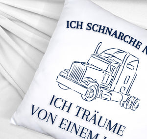 LKW Kissen mit Spruch Ich schnarche nicht