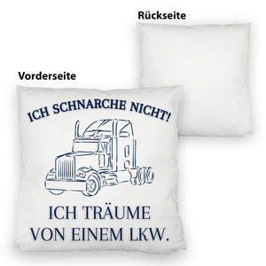 LKW Kissen mit Spruch Ich schnarche nicht