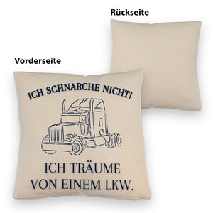 LKW Kissen mit Spruch Ich schnarche nicht