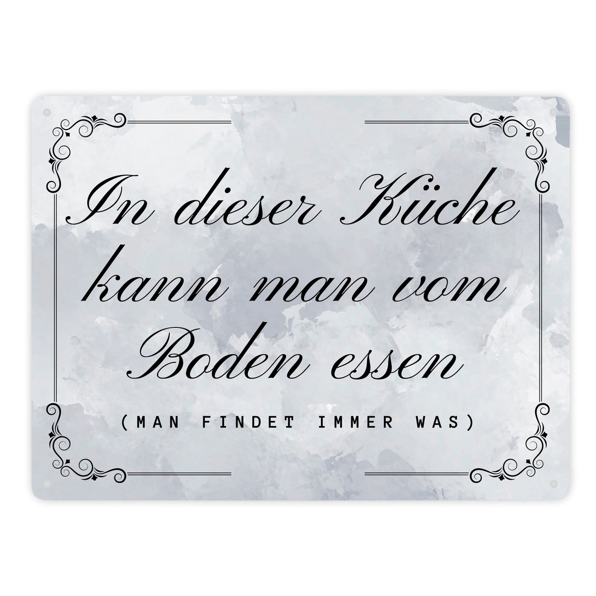 Küchen Metallschild in 15x20 cm mit Spruch In dieser Küche kann man vom Boden essen