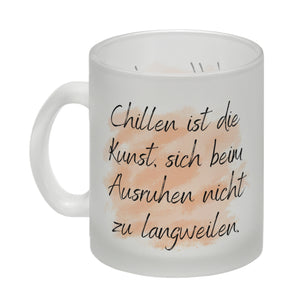 Chillen Kaffeebecher mit Spruch