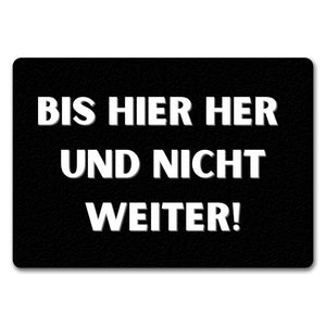 Bis hier her und nicht weiter Fußmatte in 35x50 cm