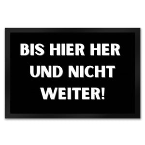 Bis hier her und nicht weiter Fußmatte in 35x50 cm