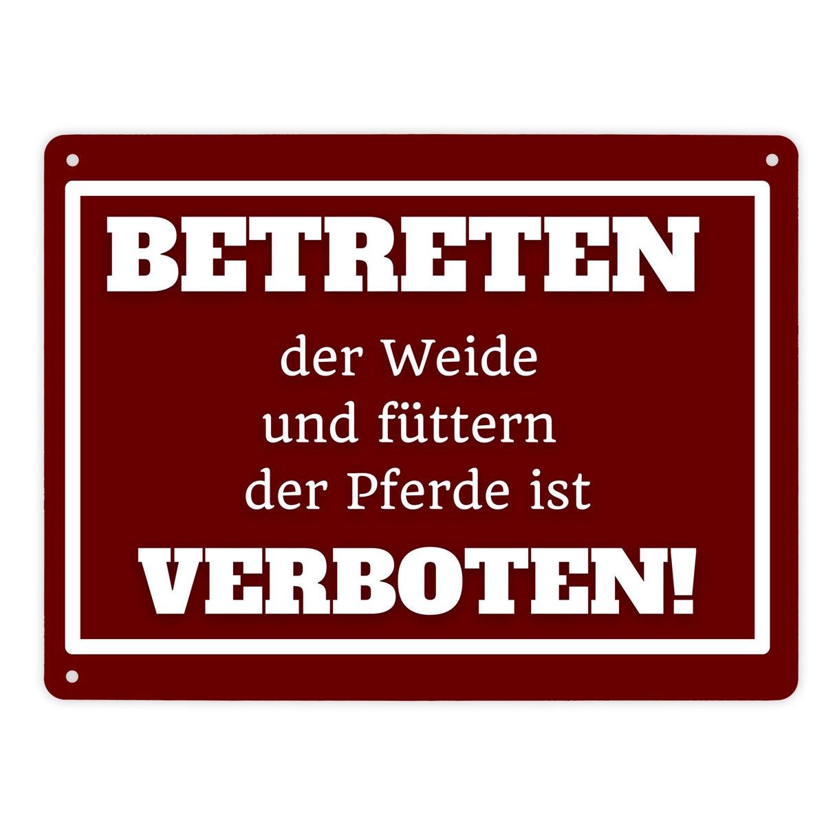 Betreten verboten Metallschild in 15x20 cm mit Spruch Pferde füttern verboten