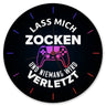 Lass mich zocken und niemand wird verletzt Wanduhr