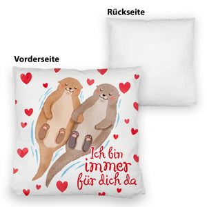 Verliebtes Otter Paar Kissen mit Spruch Ich bin immer für dich da