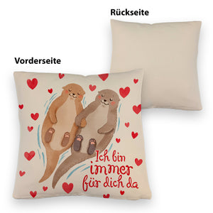 Verliebtes Otter Paar Kissen mit Spruch Ich bin immer für dich da