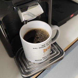 Ist mir egal was Andere denken Kaffeebecher mit Spruch Außer Katzen