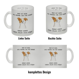 Ist mir egal was Andere denken Kaffeebecher mit Spruch Außer Hunde