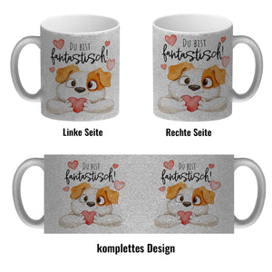 Hund Kaffeebecher mit Spruch Du bist fantastisch