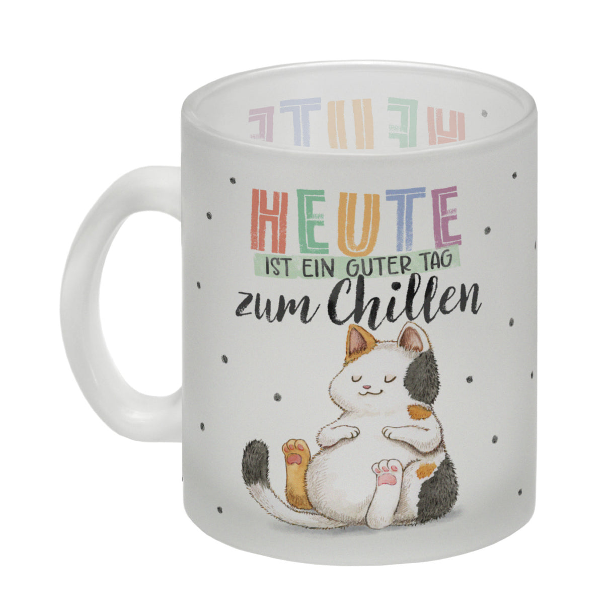Glückskatze Kaffeebecher mit Spruch Heute ist ein guter Tag zum Chillen
