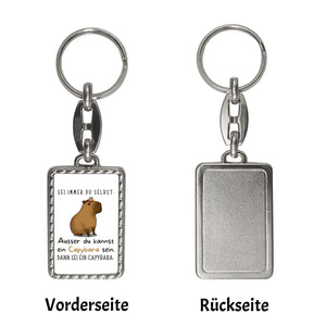 Sei immer du selbst - ausser du kannst ein Capybara sein Schlüsselanhänger