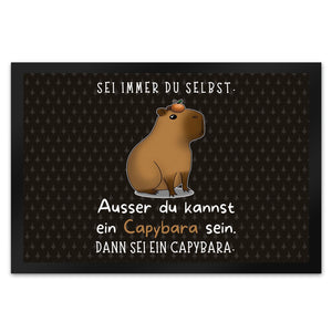 Sei immer du selbst - ausser du kannst ein Capybara sein Fußmatte in 35x50 cm