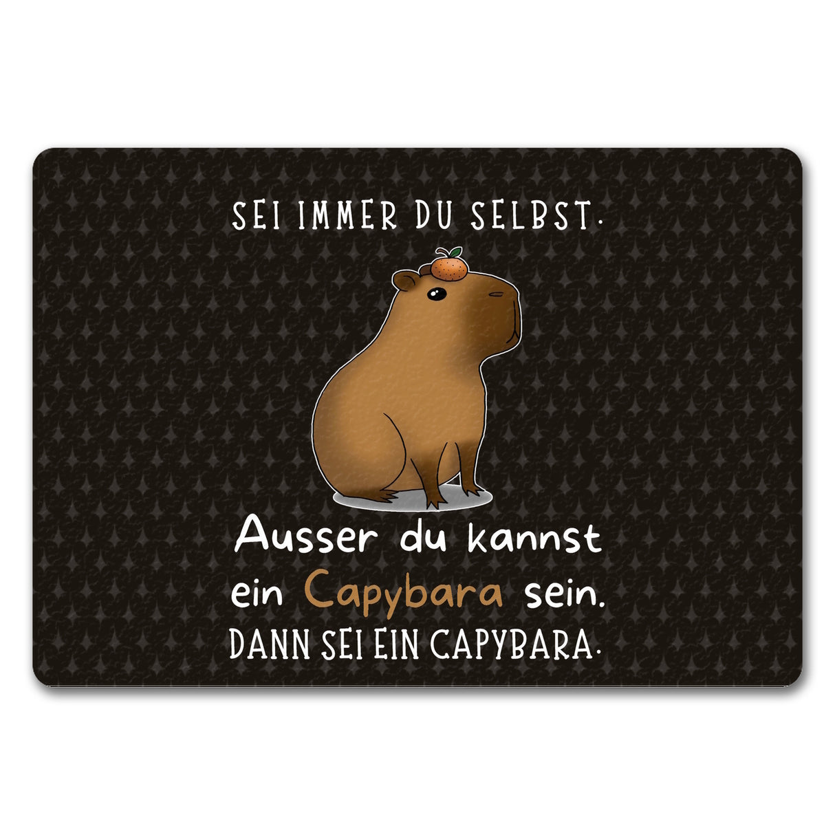 Sei immer du selbst - ausser du kannst ein Capybara sein Fußmatte in 35x50 cm