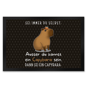Sei immer du selbst - ausser du kannst ein Capybara sein Fußmatte in 35x50 cm