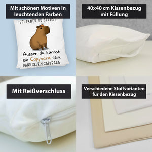 Sei immer du selbst - ausser du kannst ein Capybara sein Kissen