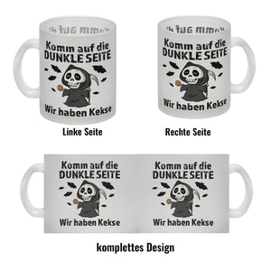 Komm auf die dunkle Seite Kaffeebecher mit Spruch Wir haben Kekse