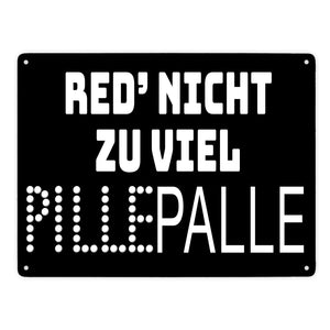 Pillepalle Metallschild in 15x20 cm mit Spruch Red nicht zu viel
