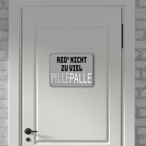 Pillepalle Metallschild in 15x20 cm mit Spruch Red nicht zu viel
