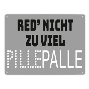 Pillepalle Metallschild in 15x20 cm mit Spruch Red nicht zu viel