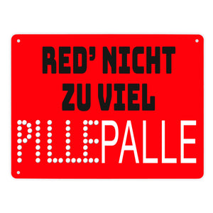 Pillepalle Metallschild in 15x20 cm mit Spruch Red nicht zu viel