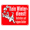 Kein Winterdienst Metallschild in 15x20 cm mit Spruch Betreten auf eigene Gefahr