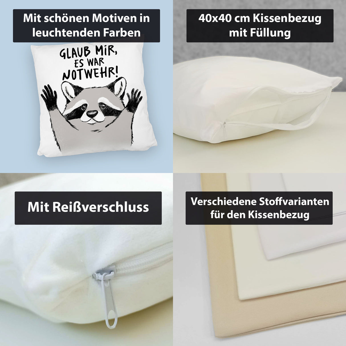 Waschbär Kissen mit Spruch Glaub mir es war Notwehr