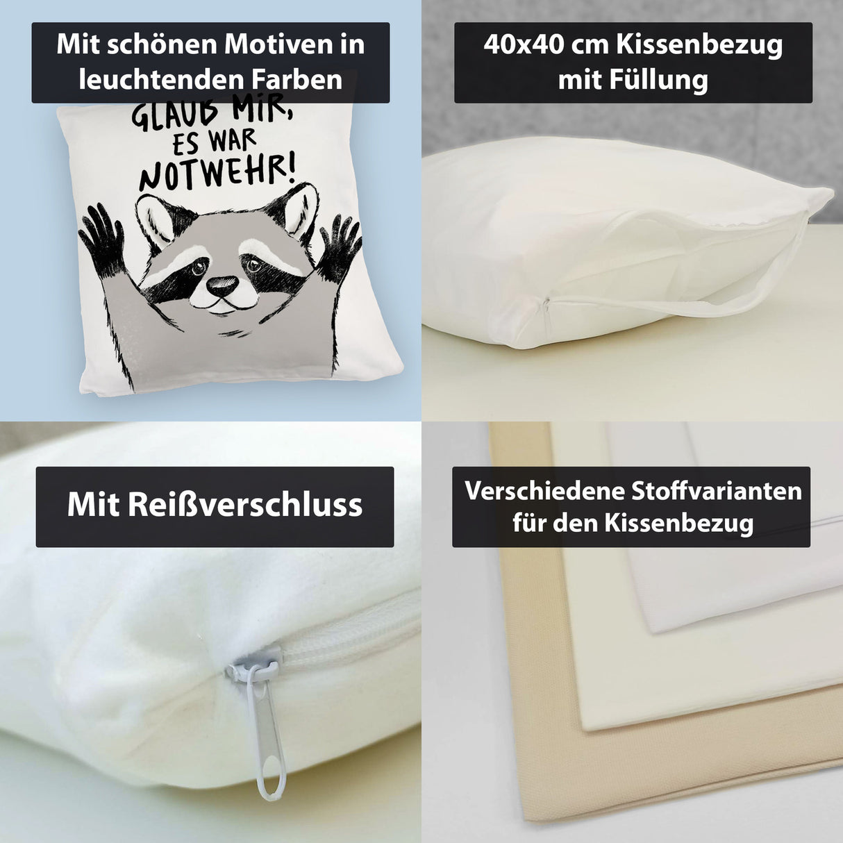 Waschbär Kissen mit Spruch Glaub mir es war Notwehr