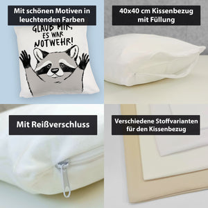 Waschbär Kissen mit Spruch Glaub mir es war Notwehr