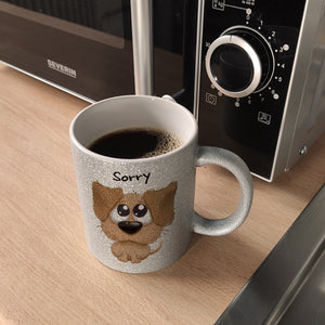 Hund Kaffeebecher mit Spruch Sorry
