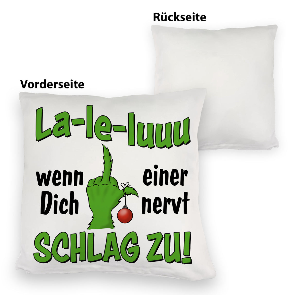 La-le-luuu Kissen mit Spruch Wenn Dich einer nervt schlag zu
