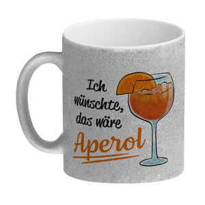 Cocktail Kaffeebecher mit Spruch Ich wünschte das wäre Aperol