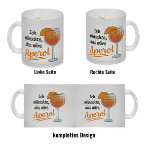 Cocktail Kaffeebecher mit Spruch Ich wünschte das wäre Aperol