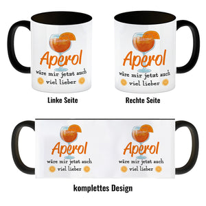 Cocktail Kaffeebecher mit Spruch Aperol wäre mir jetzt auch viel lieber