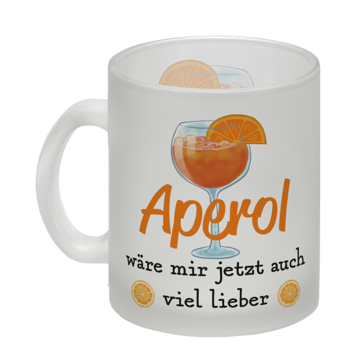 Cocktail Kaffeebecher mit Spruch Aperol wäre mir jetzt auch viel lieber