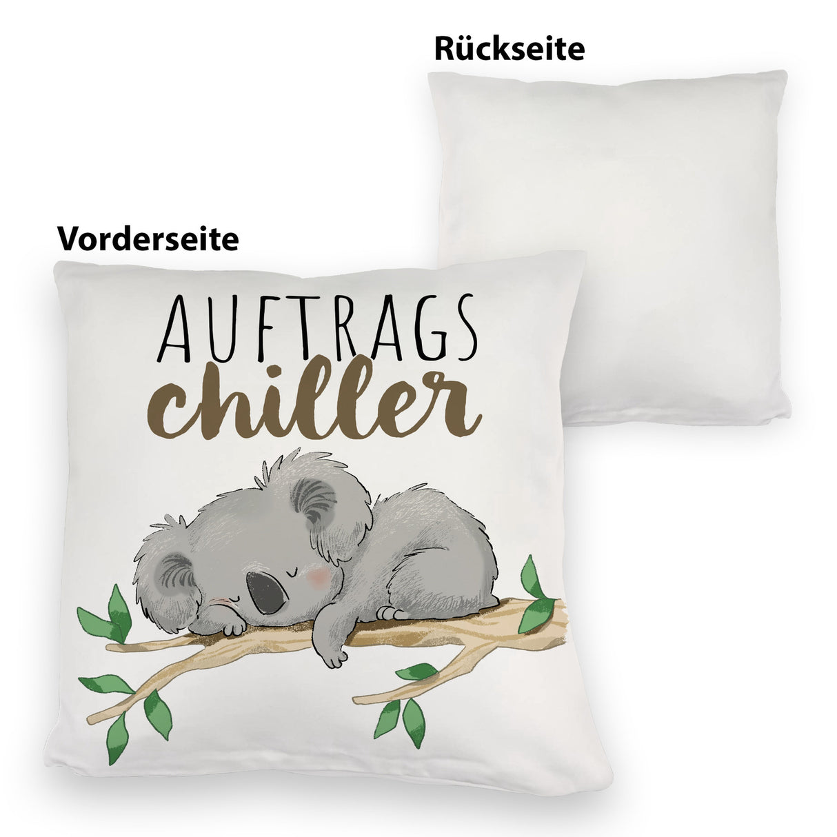 Schlafender Koala Kissen mit Spruch Auftragschiller