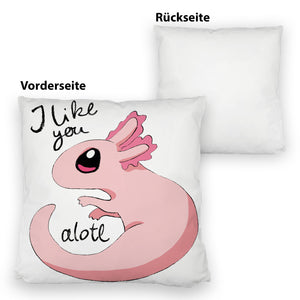 Axolotl Kissen in rosa mit Spruch I like you alotl