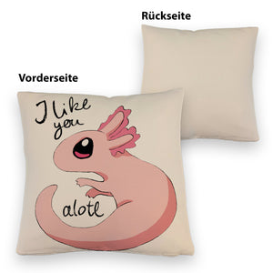 Axolotl Kissen in rosa mit Spruch I like you alotl