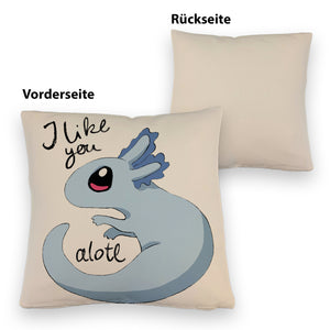 Axolotl Kissen in rosa mit Spruch I like you alotl