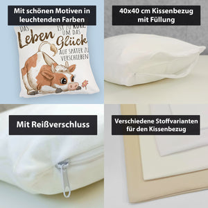 Kuh Kissen mit Spruch Das Leben ist zu kurz um das Glück zu verschieben