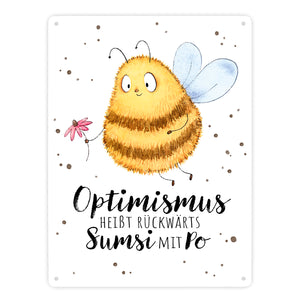 Pummel Biene Metallschild in 15x20 cm mit Spruch Optimismus heißt rückwärts Sumsi mit Po
