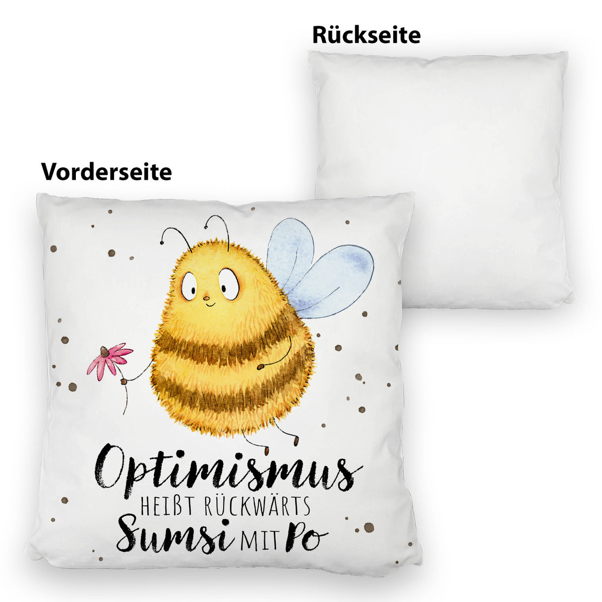 Pummel Biene Kissen mit Spruch Optimismus heißt rückwärts Sumsi mit Po