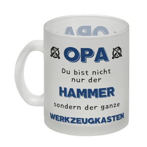 Opa Kaffeebecher mit Spruch Du bist nicht nur der Hammer