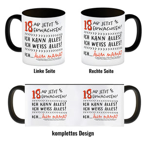 18. Geburtstag Kaffeebecher mit Spruch Ich kann alles - ähm Mama?