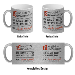 18. Geburtstag Kaffeebecher mit Spruch Ich kann alles - ähm Mama?