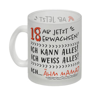 18. Geburtstag Kaffeebecher mit Spruch Ich kann alles - ähm Mama?