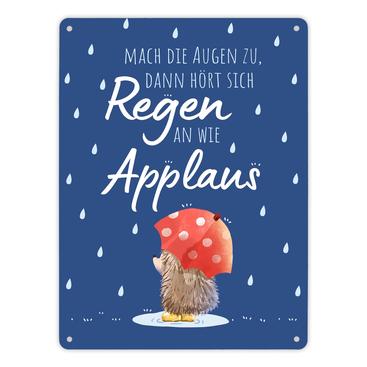 Igel mit Regenschirm Metallschild in 15x20 cm mit Spruch Regen als Applaus
