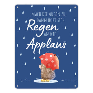 Igel mit Regenschirm Metallschild in 15x20 cm mit Spruch Regen als Applaus