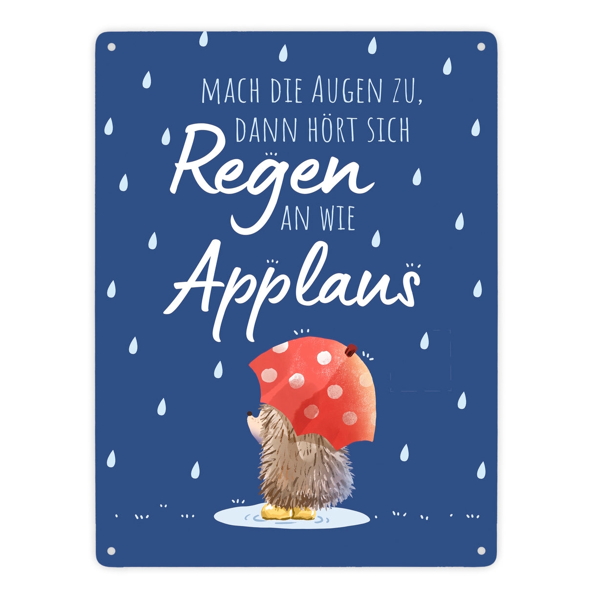 Igel mit Regenschirm Metallschild in 15x20 cm mit Spruch Regen als Applaus