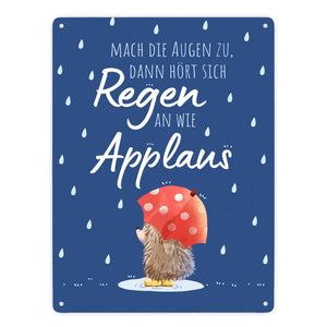 Igel mit Regenschirm Metallschild in 15x20 cm mit Spruch Regen als Applaus